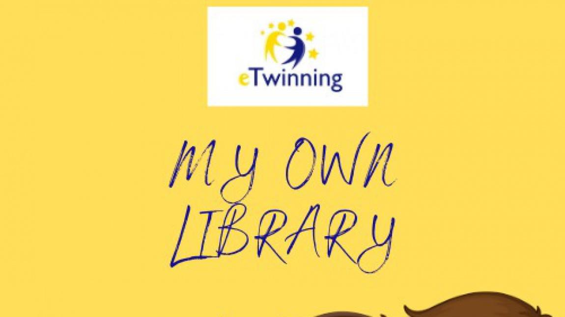 My Own Library  (Benim Kütüphanem)adlı e Twinning projemiz başladı