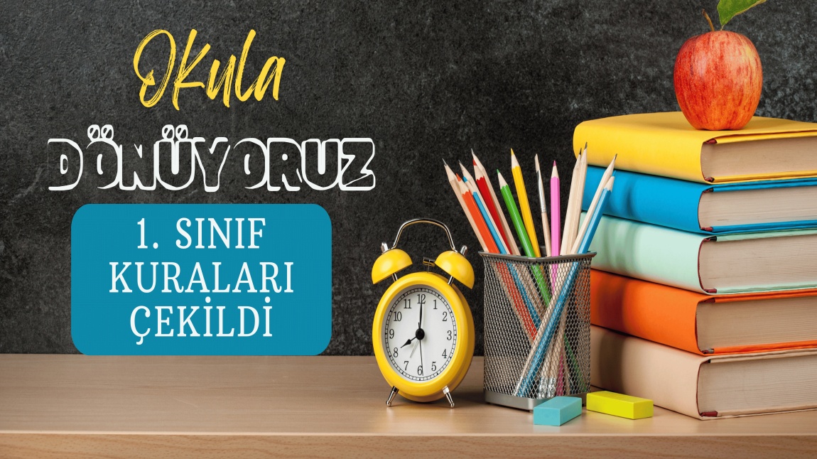 1. SINIF KURALARI VE UYUM EĞİTİMİ
